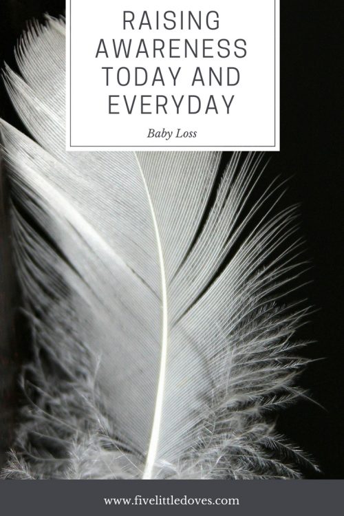 Raising Awareness Today and Every day | Baby loss happens. It is not as rare as you think, and the harsh reality of it is it could happen to any mom out there. Still birth occurs every week in the UK. There are things you can be looking for, signs that something isn't quite right but we need more awareness of what those are and what the outcome could be www.fivelittledoves.com