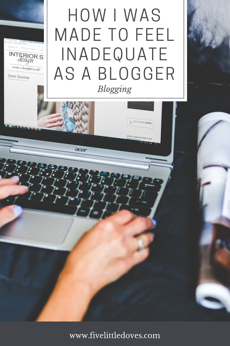 How I was Made To Feel Inadequate As A Blogger | I attended a blogging conference that knocked my confidence and took away the joy of blogging. This is how it made me feel, and why I won't let me beat me or stop me from writing www.fivelittledoves.com