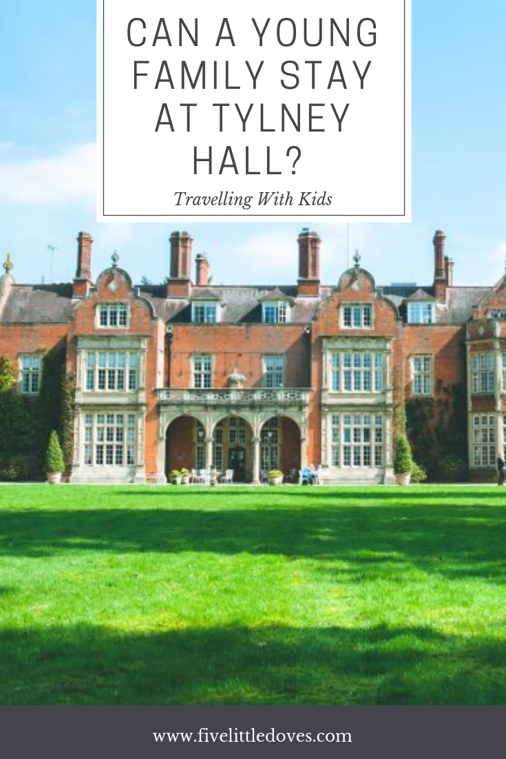 Can A Young Family Stay At Tylney Hall? | Staying in luxury hotels doesn't have to stop just because you have young children. This post explains how Tylney Hall welcomed us with 3 young kids and a teenager and how we found it in comparison to our usual budget hotels www.fivelittledoves.com