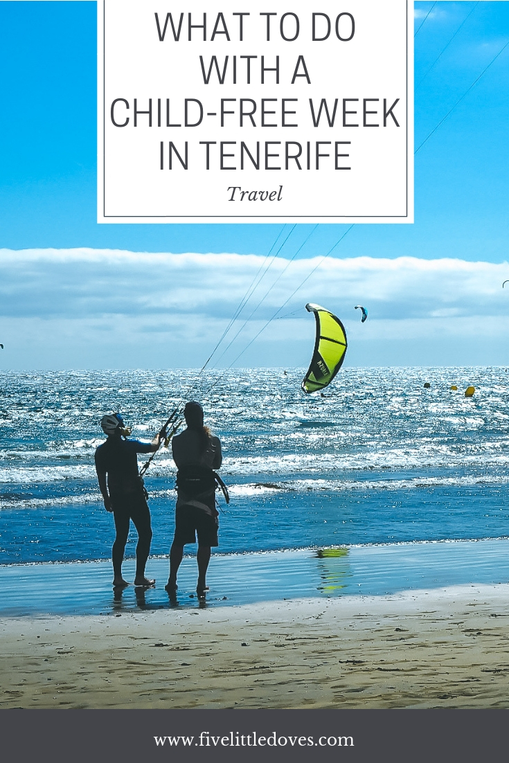 What To Do With A Child Free Week In Tenerife | If you manage to get away for a girls holiday with out the kids, or a couples break to reconnect, there is loads you can do in Tenerife to keep you entertained and make sure you have some fun. Tips and ideas for activities you don't want to miss www.fivelittledoves.com