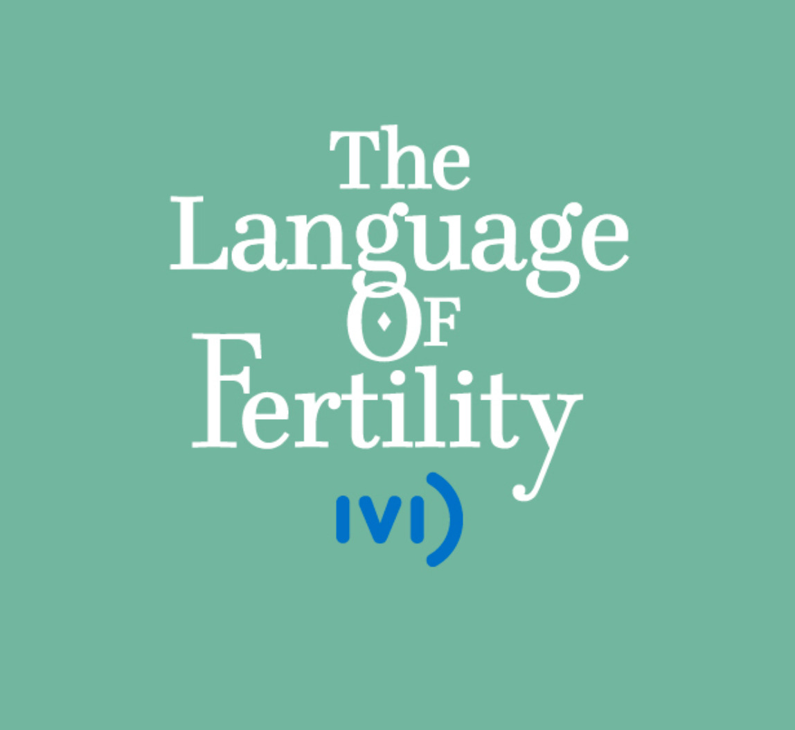 Introducing the Language of Fertility campaign from IVI London: Pledge to make a change