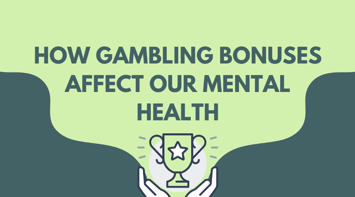 How Gambling Bonuses Affect Our Mental Health